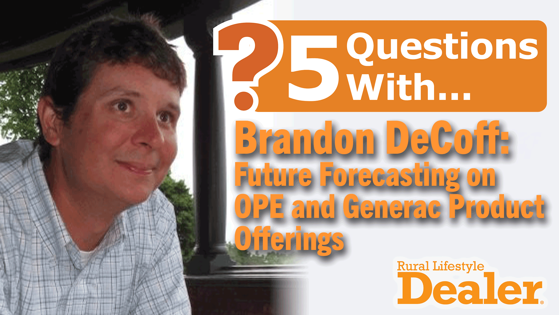 [Video] 5 Questions with Brandon DeCoff: Future Forecasting on OPE and ...
