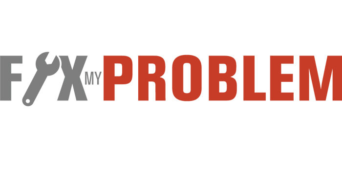 Fix My Problems